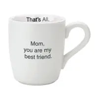 Moms Best Friend Mug