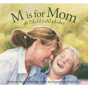M Is For Mom: A Child's Alphabet Picture Book