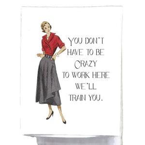 Sassy Girl, You Don't Have To Be Crazy To Work Here Tea Towel