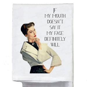 Sassy Girl, If My Mouth Doesn't Say It Tea Towel