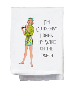 Sassy Girl, I'm Outdoorsy I Drink My Wine on the Porch