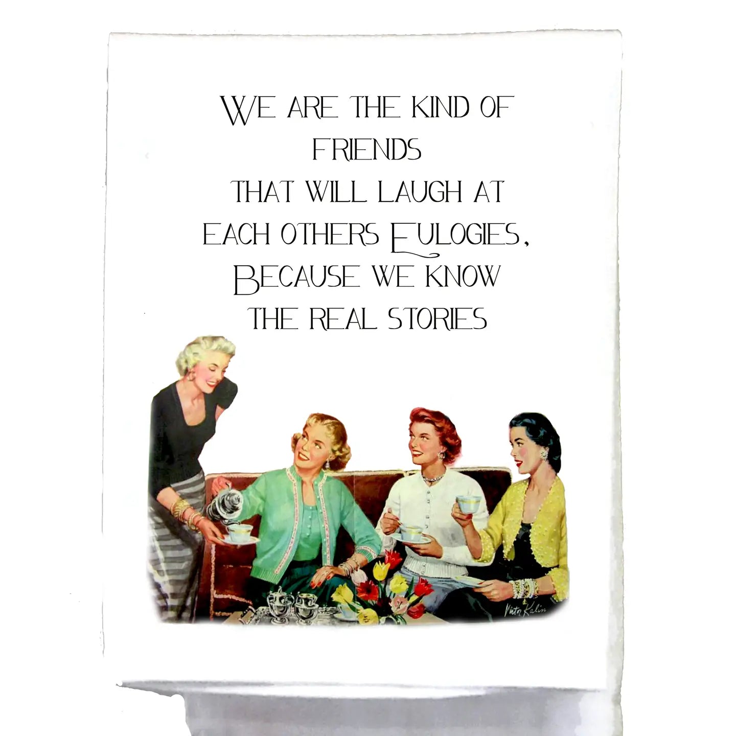 Sassy Girl, We Are the Kind of Friends...